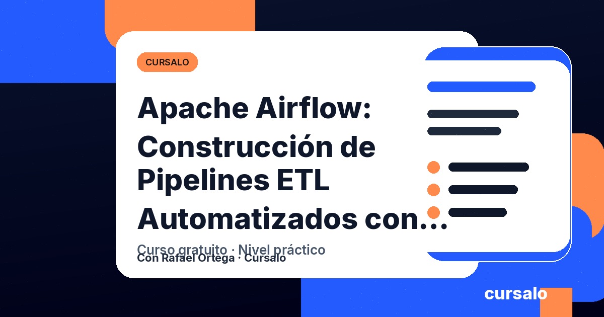 Apache Airflow: Construcción de Pipelines ETL Automatizados con DAGs