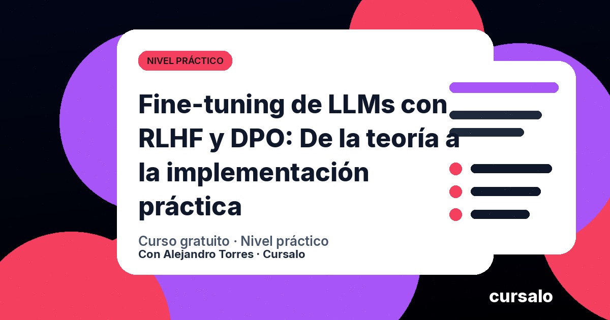 Portada del curso Fine-tuning de LLMs con RLHF y DPO: De la teoría a la implementación práctica