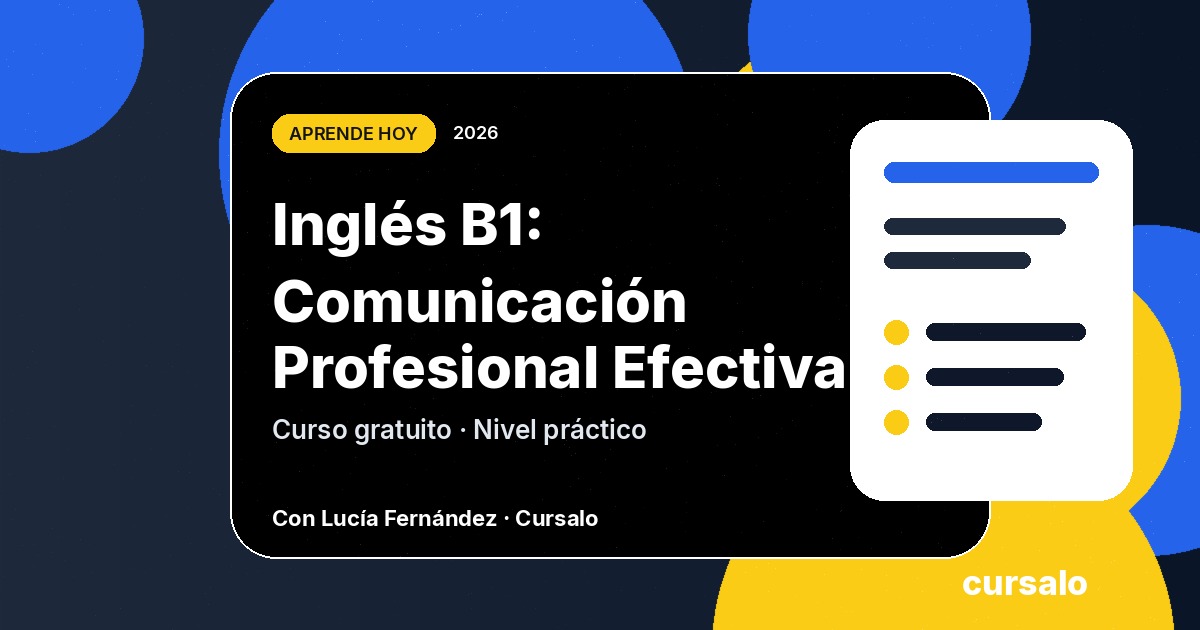 Inglés B1: Comunicación Profesional Efectiva