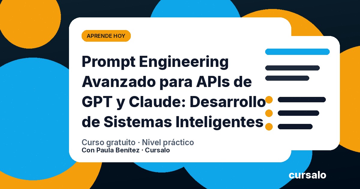 Portada del curso Prompt Engineering Avanzado para APIs de GPT y Claude: Desarrollo de Sistemas Inteligentes
